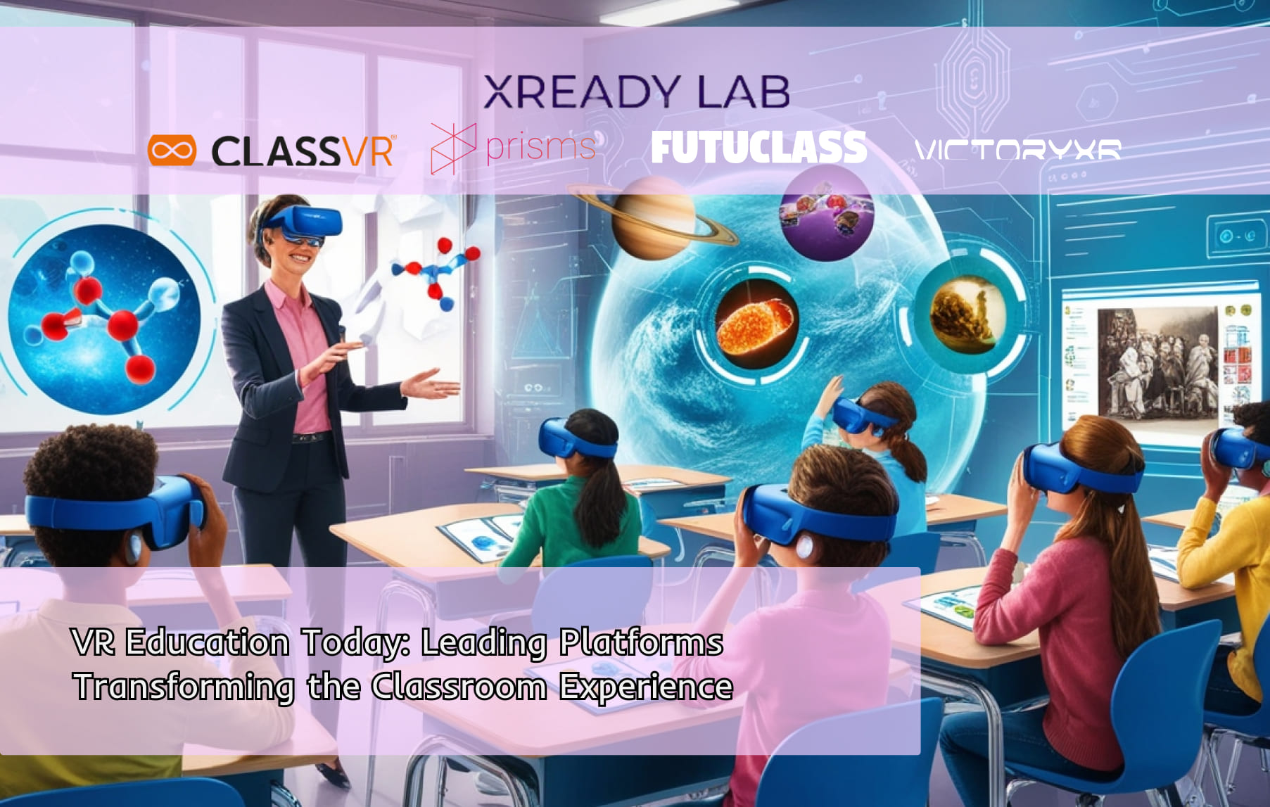 VR Education Today: Leading Platforms Transforming the Classroom Experience-alt